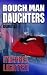 Rough Man Daughters