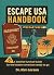 ESCAPE USA HANDBOOK: A Sati...