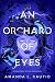 An Orchard of Eyes