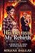 His Betrayal, My Rebirth: A...
