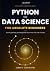 Python for Data Science for Absolute Beginners by Garrett Hawthorne