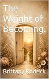 The Weight of Bec...