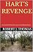 HART'S REVENGE by Robert J. Thomas