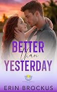 Better than Yesterday