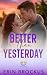Better than Yesterday