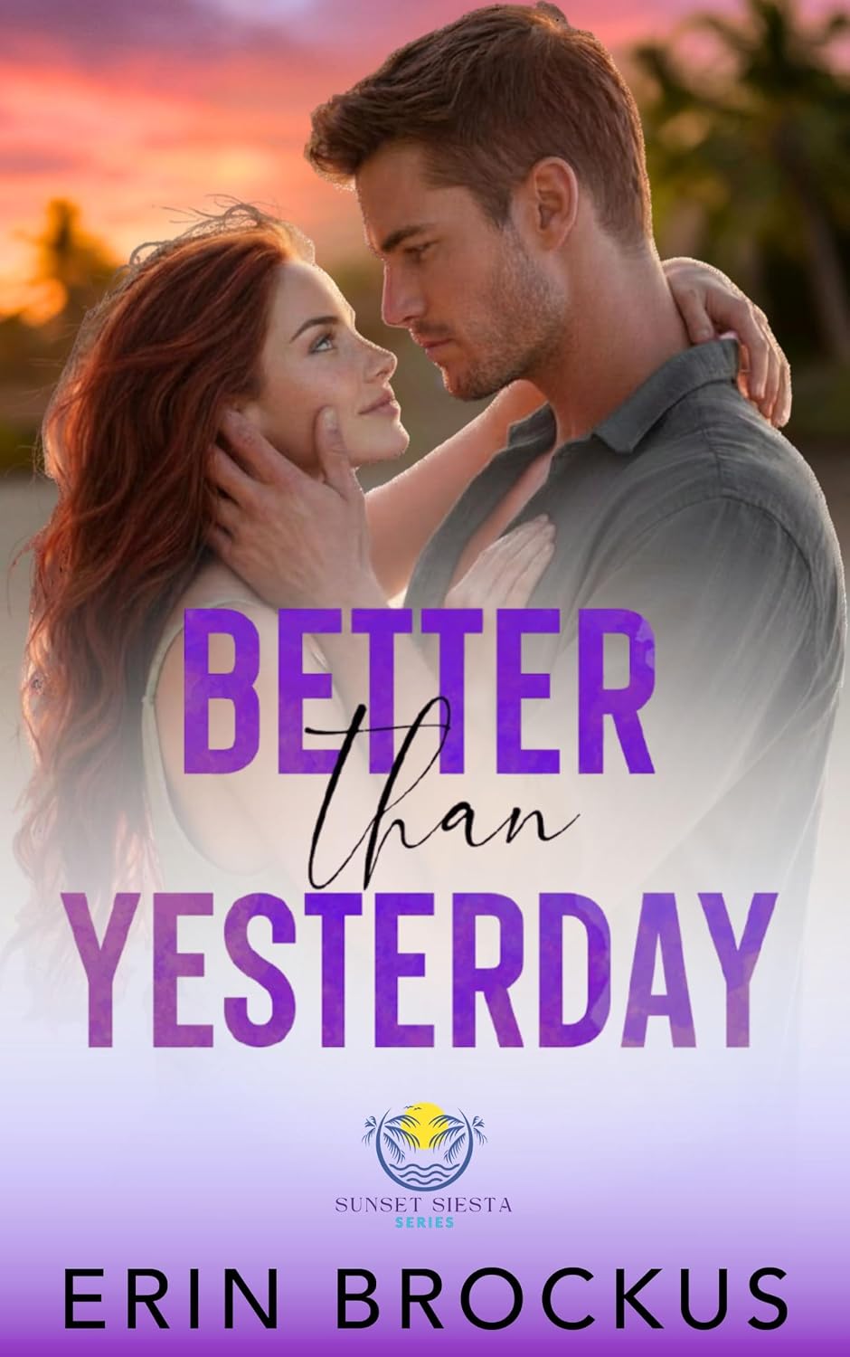 Better than Yesterday (Sunset Siesta)