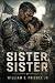 Sister, Sister: A Standalone Military Science Fiction War Thriller