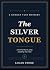 The Silver Tongue: A Darkly...