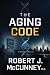 The Aging Code (The Dan Mur...