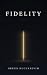 Fidelity by Orkun Kucuksevim Fidelity by Orkun Kucuksevim