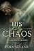 His Holy Chaos by Roan Solano