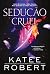 Sedução cruel (Portuguese Edition)