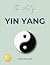 The Art of Yin Yang: The Pr...