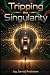 Tripping the Singularity: W...