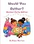 Would You Rather?: Slumber ...