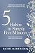 5 Habits in Simply 5 Minutes by Rachel Marie Redlin