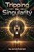 Tripping the Singularity: W...