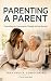 Parenting A Parent: Control...