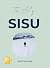 The Art of Sisu: The Practi...