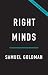 Right Minds: How a Revolt Against Academia Made American Conservatism