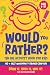 WOULD YOU RATHER? The Big A...