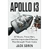 Apollo 13: 87 Hours, Three Men, and the Improvised Rescue That Brought Them Home