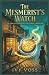 The Mesmerist's Watch: A Pa...