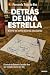 Detrás de una Estrella: El ...