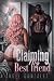 Claiming My Best Friend : Solae & Crown