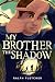My Brother the Shadow