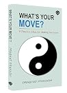 What's Your Move?...