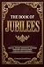 The Book of Jubilees: The F...