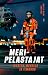 Meripelastajat - Maalla merellä ja ilmassa