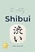 The Art of Shibui: The Prac...
