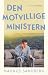 Den motvillige ministern by Magnus Sandberg Den motvillige ministern by Magnus Sandberg