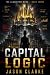 Capital Logic by Jason Clarke