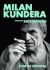 Milan Kundera : Życie za zasłoną
