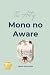 The Art of Mono no Aware: T...