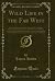 Wild Life in the Far West by James Hobbs