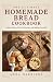 THE ULTIMATE HOMEMADE BREAD...
