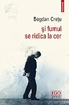 și fumul se ridic...