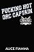 Pucking Hot Orc Captain (Mo...
