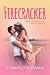 Firecracker by Cookie O'Gorman Firecracker by Cookie O'Gorman