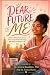 Dear Future Me: A Letter to...