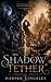 The Shadow Tether