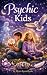 Psychic Kids: : A gentle gu...