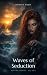 Waves of Seduction by Roman Reed
