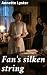 Fan's silken string