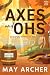 Axes and Ohs by May Archer Axes and Ohs by May Archer