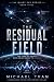 The Residual Field by Michael Tran
